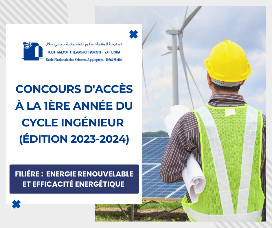 Read more about the article Concours d’accès en 1ère année du cycle Ingénieur filière : Energie Renouvelable et Efficacité Energétique – Édition 2023-2024