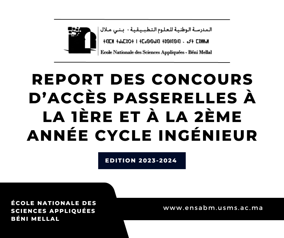 Read more about the article Report des concours d’accès passerelles à la 1ère et à la 2ème année cycle ingénieur